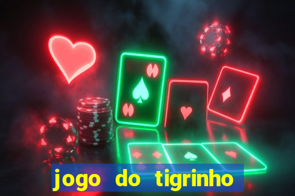 jogo do tigrinho da casa chinesa